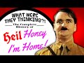 What Were They Thinking?!: The Complete History of Heil Honey I’m Home!