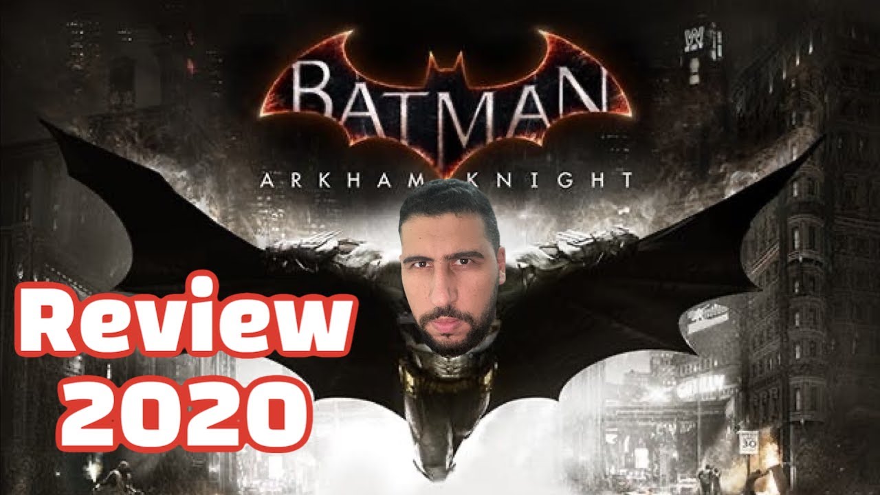 Batman: Arkham Knight review in 2020 - Is it still worth it?! - YouTube