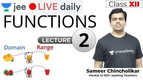 JEE Mains: Functions - Lecture 2 | Class 12 | Unacademy JEE | IIT JEE Mathematics | Sameer Sir