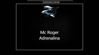 Mc Roger - Adrenalina [LANÇAMENTO 2016] [DJ LORRAN]