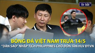 Bóng đá VN trưa 14/5: ĐT Việt Nam phải đối mặt với hàng loạt cầu thủ nhập tịch của ĐT Philippines