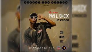 Pas l'choix_MC CROCO