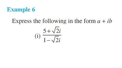 Example 6 - Express in the form of a + ib: (5 + √2i) / (1 - √2i) || class 12 chapter5 Example 6 (i)