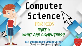 What is a Computer? | Computer Science for Kids Part 1 | Grades K2