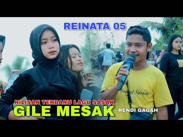 TERBARU LAGU SASAK REINATA 05 GILE MESAK RENDI PERDANA DIKECIMOL class=