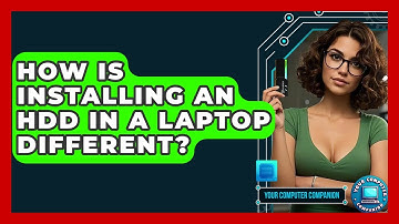 How Is Installing An HDD In A Laptop Different? - Your Computer Companion