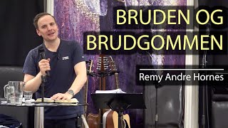 BRUDEN OG BRUDGOMMEN, Remy Andre Hornes