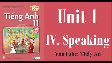 [TIẾNG ANH 11] GLOBAL SUCCESS 11 - Unit 1.A LONG AND HEALTHY LIFE - IV. SPEAKING