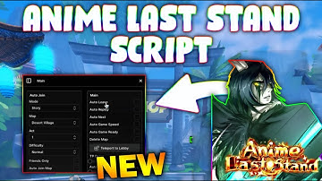 *NEW* Anime Last Stand Script (PASTEBIN 2025) (AUTO UPGRADE, CLAIM CODES , AUTO SUMMON )