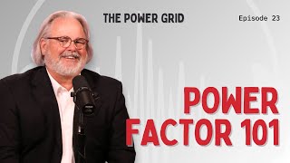 Power Factor 101: Avoid Penalties, Boost Capacity