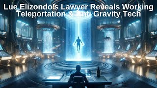 Lue Elizondo's Lawyer Reveals Working Teleportation & Anti Gravity Tech | UFO News | Space News