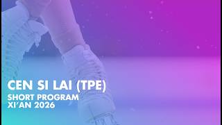 Cen Si LAI (TPE) | Junior Women Short Program | Xi’An 2026