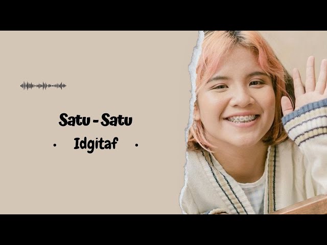 Idgitaf - Satu - Satu (Lirik Video) ~ Aku sudah tak marah Tiktok Viral class=