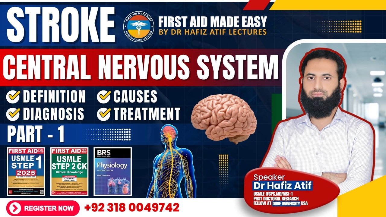 Stroke | CNS System | Dr Hafiz Atif | part-1 | First Aid Made Easy Platform #FCPS #NRE
