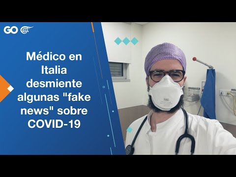 médico-en-italia-desmiente-algunas-"fake-news"-sobre-covid-19