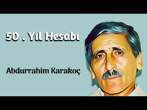 50. Yıl Hesabı | Abdurrahim Karakoç