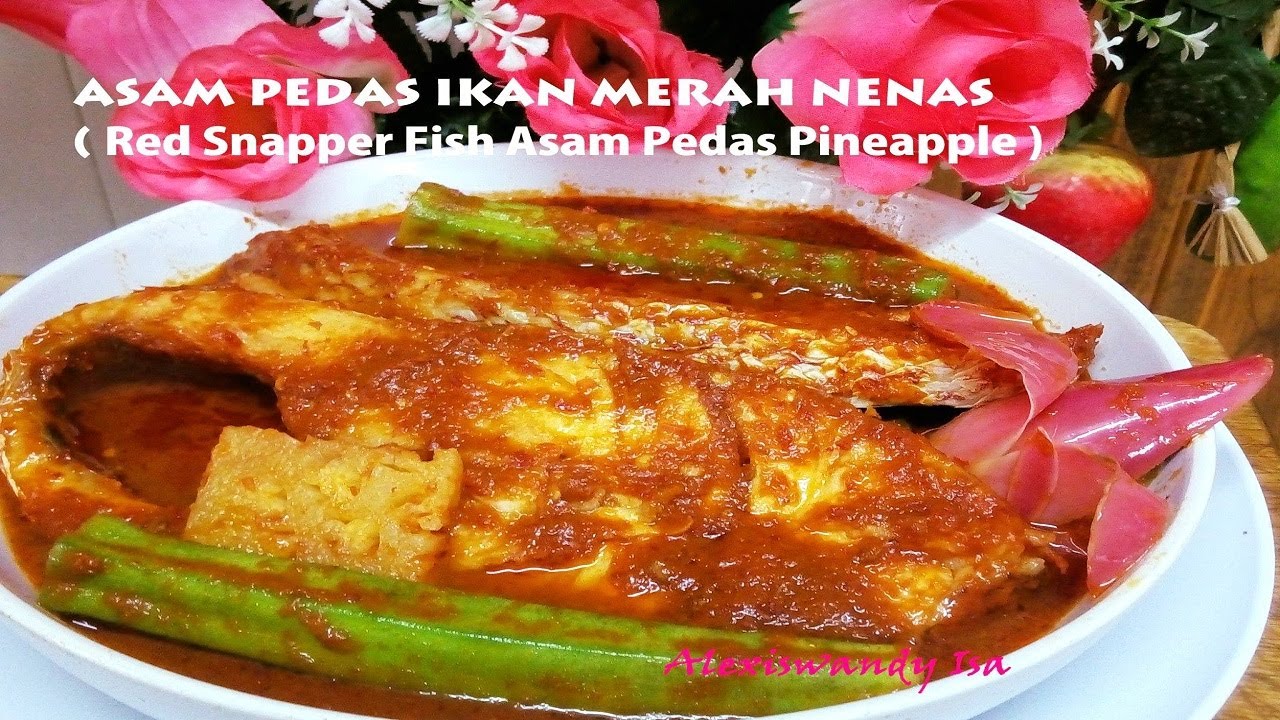 ASAM PEDAS IKAN MERAH NENAS 红鲷鱼酸辣鱼( Red Sanapper Fish Asam 