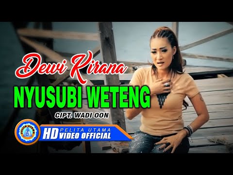 Dewi Kirana - NYUSUBI WETENG | Lagu Tarling Terbaik Dan Terpopuler 2022 ( Official Music Video )