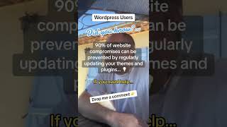 90% of WordPress hacks are because of unmaintained sites