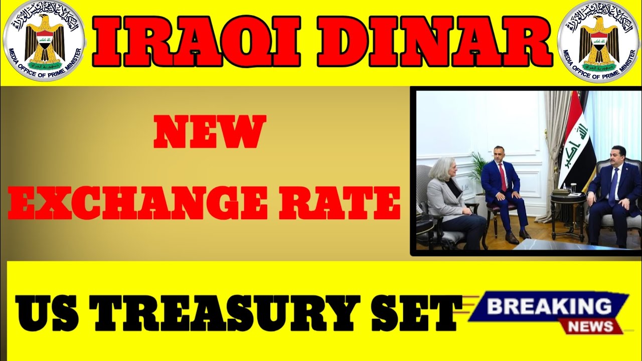 Iraqi Dinar 🔥Breaking News US Treasury New Exchange Rate Today 2024 💥