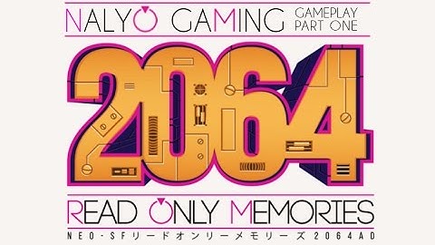 2064: READ ONLY MEMORIES By Midboss, Gameplay Part One (Switch, PS4)