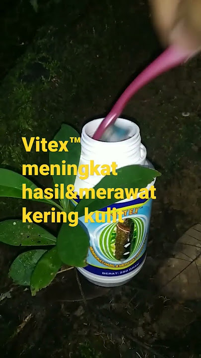 Vitex™ meningkatkan hasil&merawat kering kulit