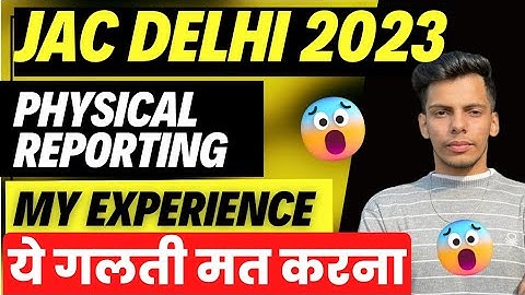 JAC DELHI Physical Reporting Full Process🤩 Don