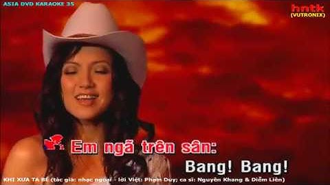 VIDEO Khi xưa ta bé (Nguyên Khang & Diễm Liên)