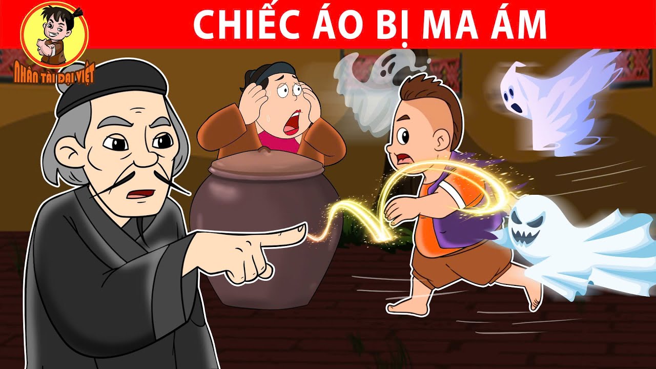 CHIẾC ÁO BỊ MÀ ÁM - Nhân Tài Đại Việt - Phim hoạt hình - Truyện Cổ Tích Việt Nam