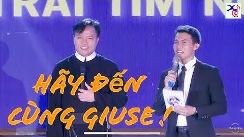 HÃY ĐẾN CÙNG GIUSE || Sáng tác & thể hiện Lm. Xuân Đường