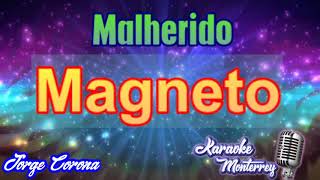 Karaoke Monterrey - Magneto - Mal Herido