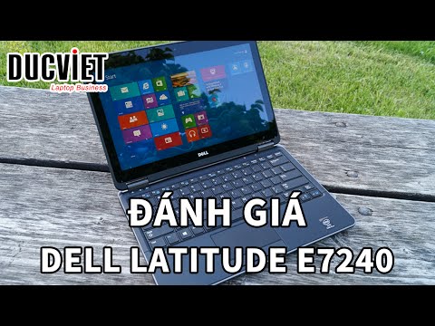 Laptop Dell Latitude E7240 Đánh giá Đức Việt
