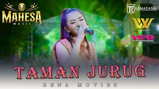TAMAN JURUG - RENA MOVIES | MAHESA MUSIC live in Mojosarirejo Driyorejo Gresik Feat RAMAYANA AUDIO