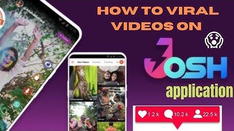 how viral videos in josh app ... how to viral video on josh app