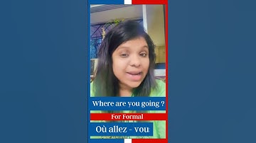 Learn how to say WHERE ARE YOU GOING? in French | French Club