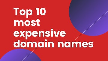 Top 10 Most Expensive Domain Names Ever Sold  Expensive website names  Domain Name comparison