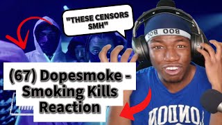 (67) Dopesmoke - Smoking Kills (Music Video) | Reaction | BEST IN 67???