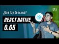 React Native 0.65: ¿Qué hay de nuevo?