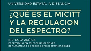 Charla: ¿Qué es el MICITT? y el espectro radioeléctrico