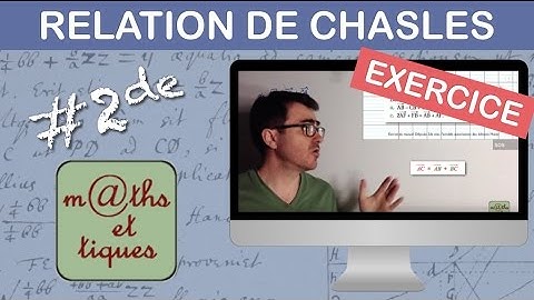 EXERCICE : Appliquer la relation de Chasles - Seconde