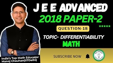 JEE Advanced 2018 Math Paper - 2 Solution I Q18 I Manoj Chauhan Sir #jee #jeeadvanced #mcsir