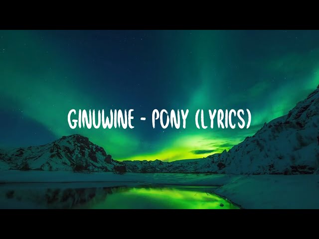 Ginuwine - Pony (lyrics) class=