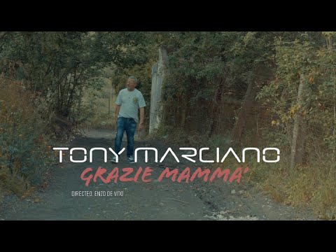 Tony Marciano - Grazie Mammà (Official Video)