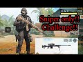 Sniper only challenge In call off duty mobile