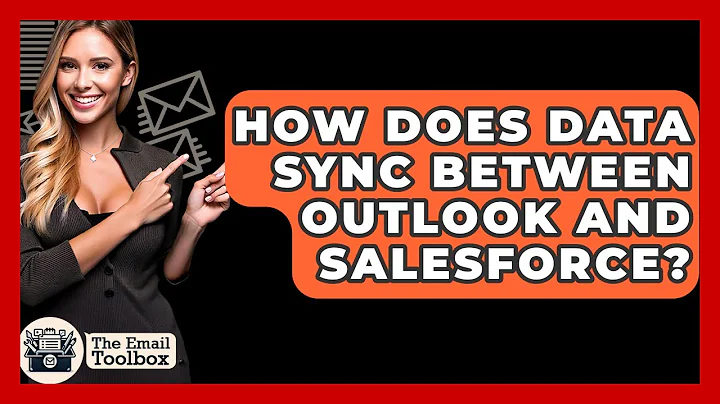 How Does Data Sync Between Outlook And Salesforce? - TheEmailToolbox.com