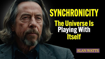 Alan Watts on Synchronicity: The Universe is Playing with Itself