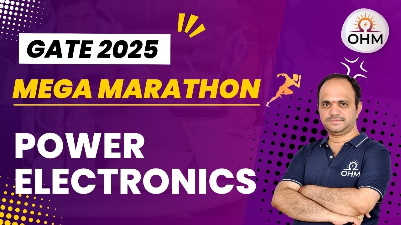 GATE 2025 | Power Electronics | Revision Marathon #gate2025 # ...