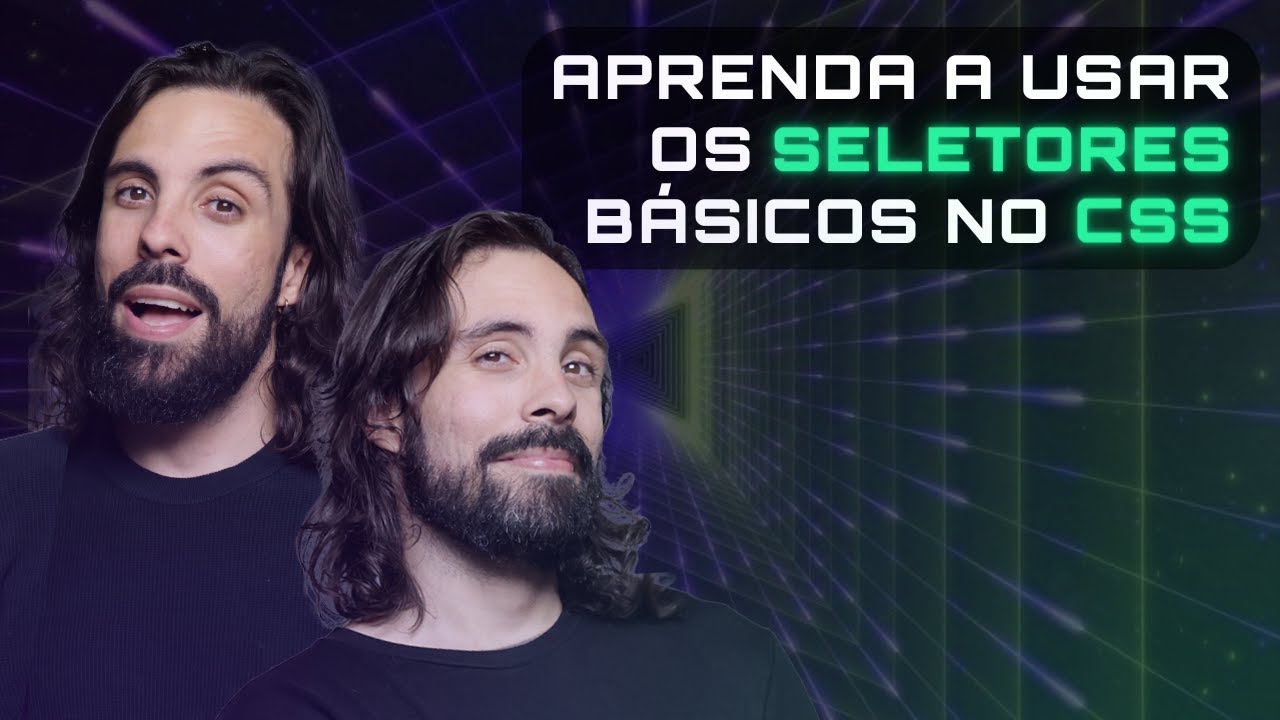 APRENDA A USAR OS SELETORES BÁSICOS NO CSS - YouTube