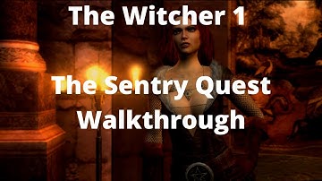 The Witcher The Sentry Quest Walkthrough
