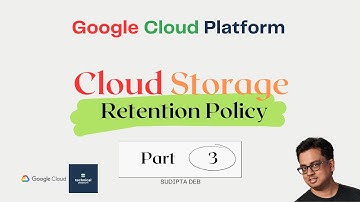 Mastering Google Cloud Storage Part 3 - Advanced Concepts - Diving Deep into Retention Policies!